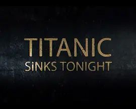 泰坦尼克号：沉没之夜第一季(全集)